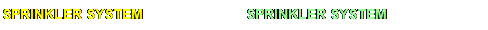 SPRINKLER SYSTEM